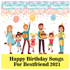 Happy Birthday Song For Best Friend 2021 icon