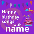 Happy Birthday songs with Name offline