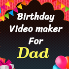 Happy birthday video maker for Dad ícone