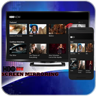 Display Screen Phone Mirroring For HBO TV icône