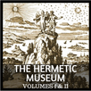 THE HERMETIC MUSEUM - VOLUMES I & II APK