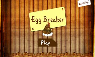 Egg Breaker Affiche