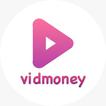 VIDMONEY - Join  best Online Team and earn Money!