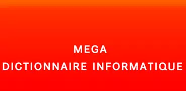 Mega Dictionnaire Informatique