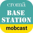 Croma Basestation MobCast APK