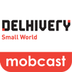 Delhivery MobCast APK