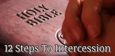 12 Steps To Intercession