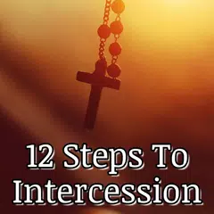 12 Steps To Intercession APK Herunterladen