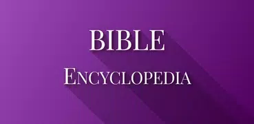 Bible Encyclopedia, Holy Bible