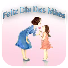 Feliz Dia Das Mães APK download