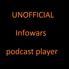 UNOFFICIAL Podcast player for Infowars ícone