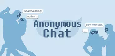 Anonymous Chat - 匿 名 チャット