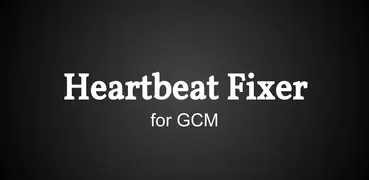 Heartbeat Fixer for GCM