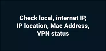 my IP : IP address, VPN Status, Network Scanner