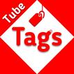 Tube Tags - Tags Finder for Vi