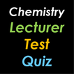 Chemistry Lecturer Test Quiz