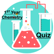 1st Year Chemistry MCQs Quiz