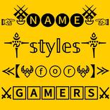 Name Style : Gamer Nickname