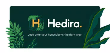 Hedira: Plants are for life