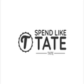 Spend like Tate.