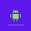 Aplicaciones Para Android APK