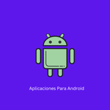 Aplicaciones Para Android