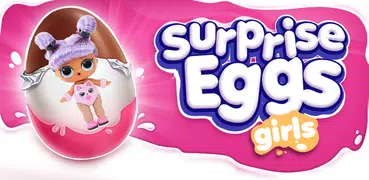 Surprise Eggs Girls