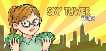 Sky Tower Tycoon – Idle Game