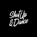 Shut Up & Dance APK