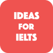 Ideas for IELTS