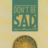 La Tahzan | Don't be Sad