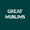 Great Muslims: Muslim Scholars APK