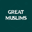 Great Muslims: Muslim Scholars icon