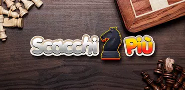 Scacchi Più - Giochi da Tavolo