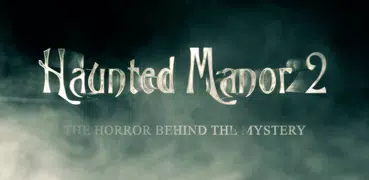 Haunted Manor 2 – The Horror b
