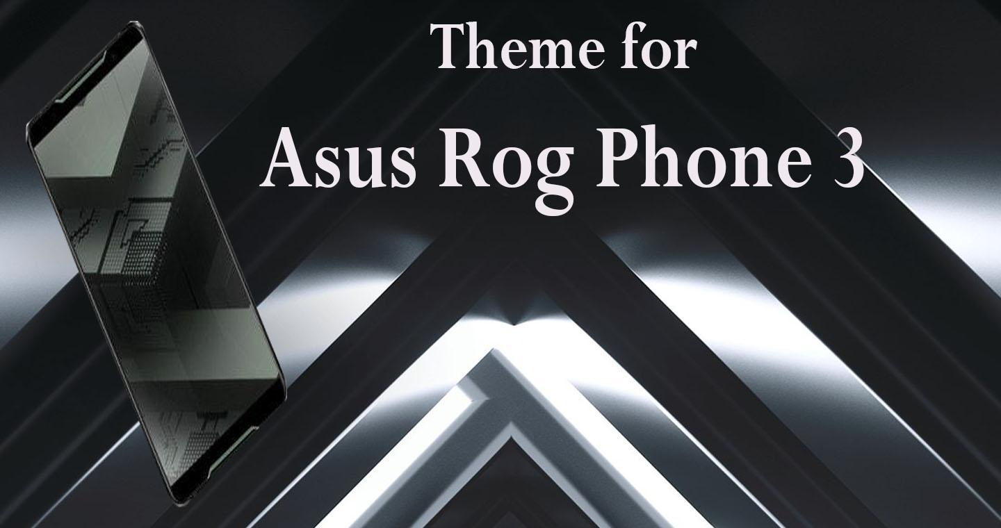 Theme For Asus Rog Phone 3 Rog Phone 3 For Android Apk Download - roblox studio download asus