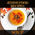 ”JEWISH FOOD: SOUP