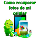 Como Recuperar Fotos Borradas Del Celular Guía APK
