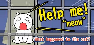 Escape Game：Help me!"meow"