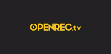 OPENREC.tv -Gaming Videos&Live