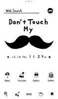 ヒゲ壁紙-Don't touch my mustache- ポスター