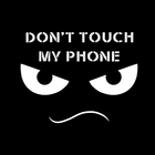 Don't Touch My Phone +HOME Zeichen