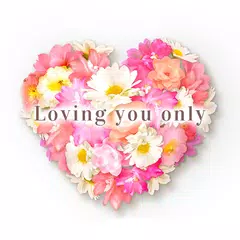 Heart Theme Loving you only