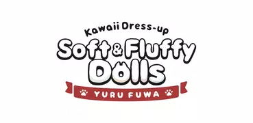 Soft & Fluffy Dolls "YURUFUWA"