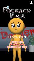 Pleading Face Panic! Affiche