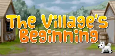 The Village's Beginning
