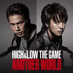 HiGH&LOW THE GAME ANOTHER WORL アプリダウンロード