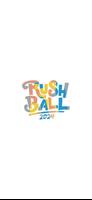 RUSH BALL Cartaz