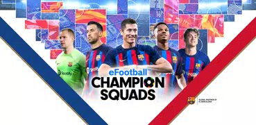 eFootball™  CHAMPION SQUADS