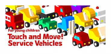 Touch & Move! Service Vehicles